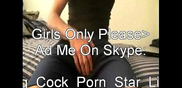  Ad.Me.On.Skype,Big Cock Porn Star Live